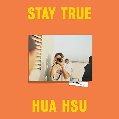 A graphic of the cover of Stay True by Hua Hsu