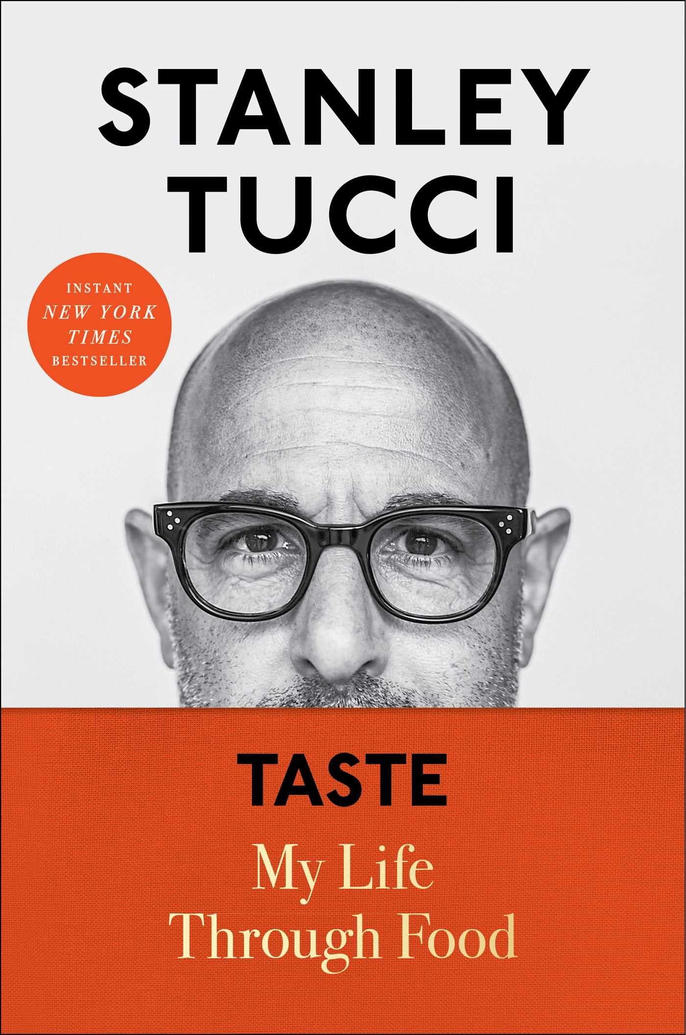 A graphic of the cover of Taste: My Life Through Food by Stanley Tucci