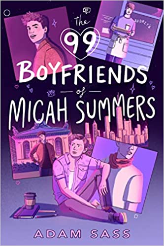 cover of The 99 Boyfriends of Micah Summers by Adam Sass; several illustrations of scenes from the book, done in pinks and purples