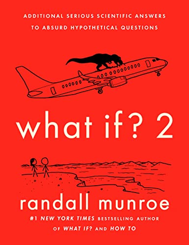 cover of What If? 2 : Additional Serious Scientific Answers to Absurd Hypothetical Questions by Randall Munroe; illustration of a T-rex riding an airplane in the sky