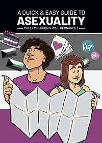 Book cover of A Quick & Easy Guide to Asexuality by Molly Muldoon & Will Hernandez