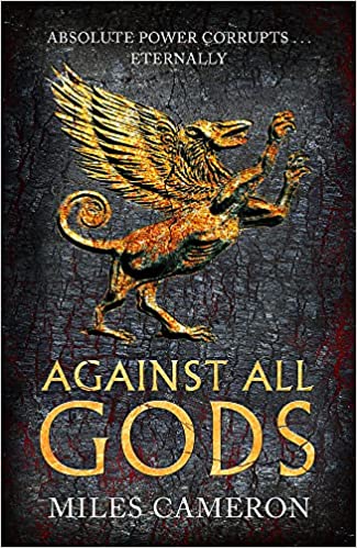 Cover of Against All Gods by Miles Cameron