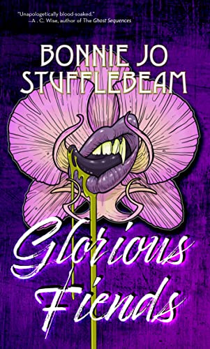 Cover of Glorious Fiends by Bonnie Jo Stufflebeam