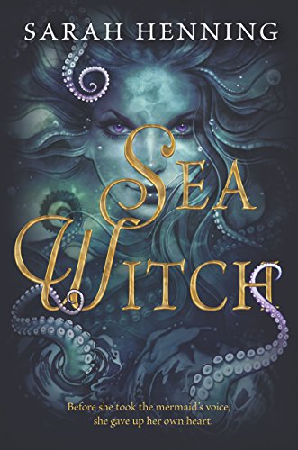 Cover of Sea Witch by Sarah Henning