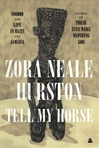 Tell My Horse: Voodoo and Life in Haiti and Jamaica cover