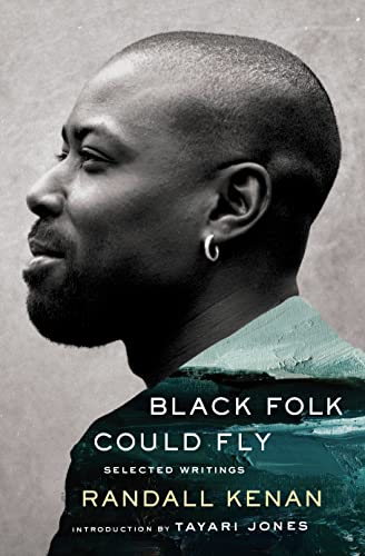 A graphic of the cover of Black Folk Could Fly: Selected Writings by Randall Kenan