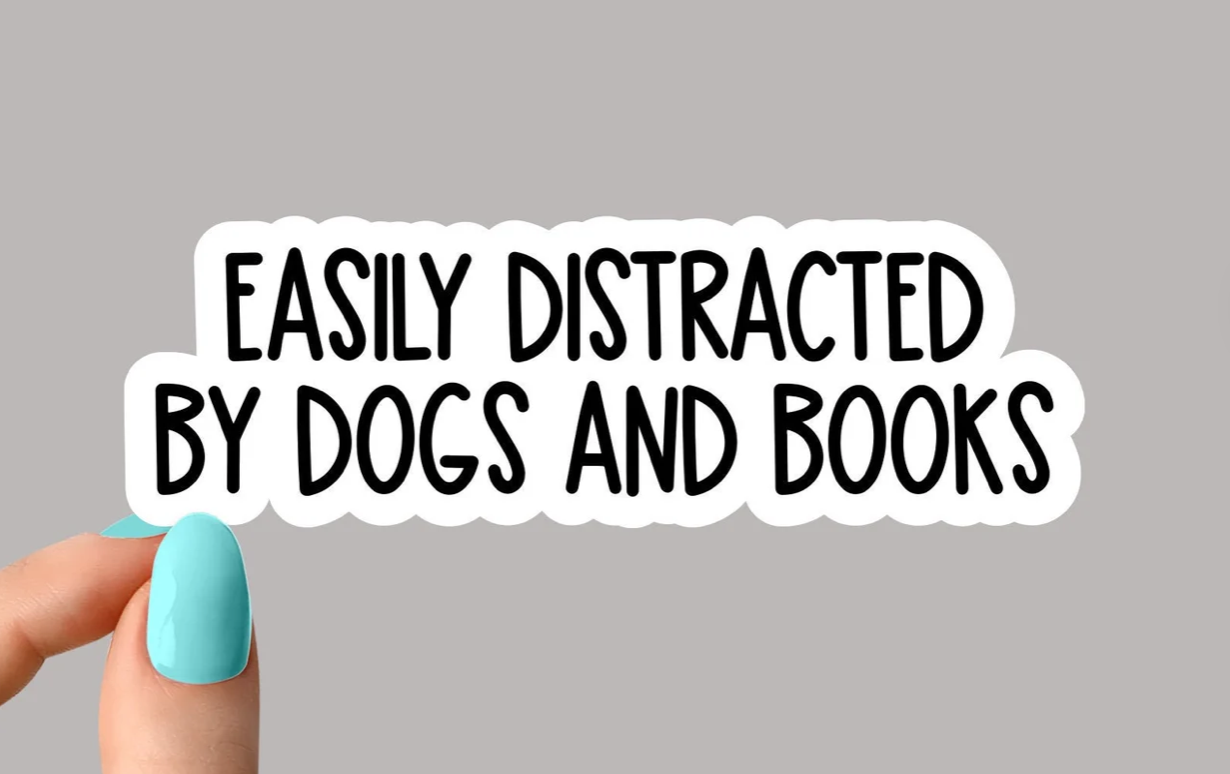 Easily Distracted by Dogs and Books Sticker