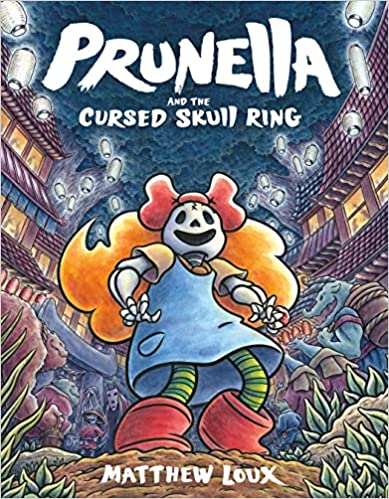 cover of Prunella and the Cursed Skull Ring by Matthew Loux; illustration of a skeleton with blond hair and a red bow and blue dress