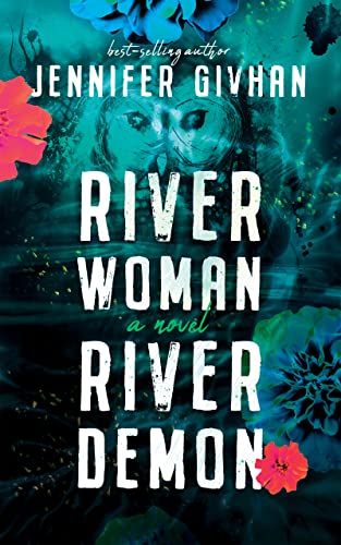 Cover of River Woman, River Demon by Jennifer Givhan