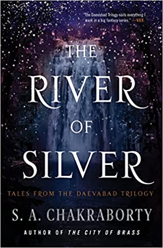Cover of The River of Silver by S.A. Chakraborty