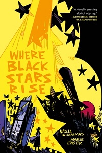 cover of where black stars rise by nadia shammas illustrated by marie enger