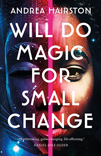 Cover of Will Do Magic for Small Change by Andrea Hairston