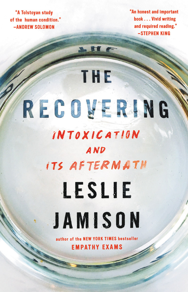 a graphic of the cover of The Recovering: Intoxication and Its Aftermath by Leslie Jamison