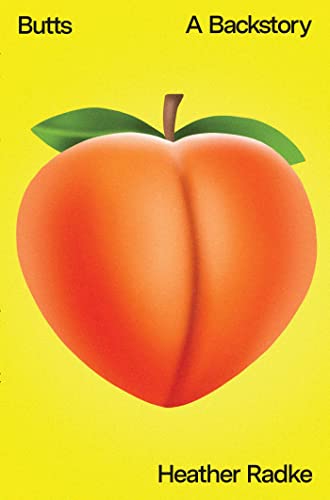 cover of Butts: A Backstory by Heather Radke; peach emoji
