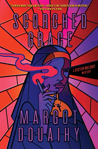 cover of Scorched Grace by Margot Douaihy; illustration of a stained glass window image of a nun smoking a cigarette, done in reds and purples