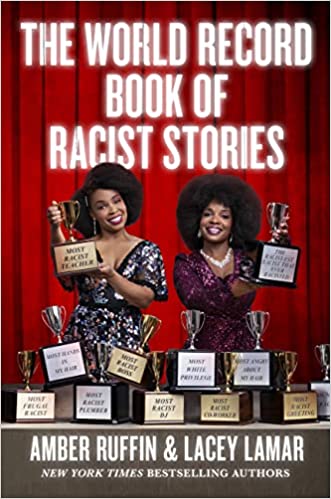 cover of The World Record Book of Racist Stories by Amber Ruffin and Lacey Lamar; photo of the two authors surrounded by trophies