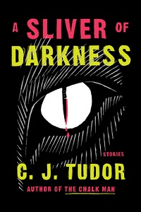 cover of a sliver of darkness by c.j. tudor