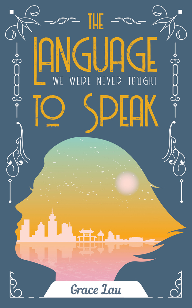 cover of The Language We Were Never Taught to Speak by Grace Lau