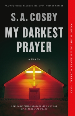 cover of My Darkest Prayer by S.A. Cosby