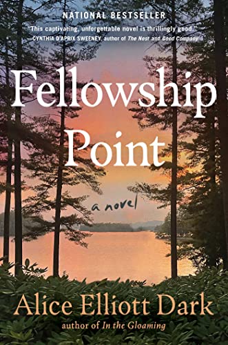 cover of Fellowship Point by Alice Elliott Dark; photo of a lake seen through pine trees at sunset