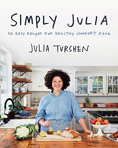 a graphic of the cover of Simply Julia: 110 Easy Recipes for Healthy Comfort Food by Julia Turshen
