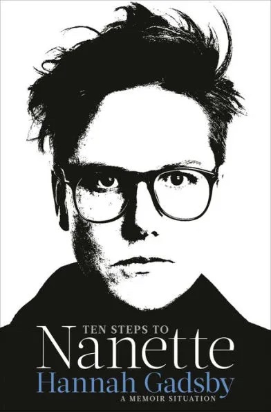 A graphic of the cover of Ten Steps to Nanette by Hannah Gadsby