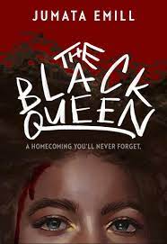 cover of The Black Queen by Jumata Emill; illustration of the upper half of a young Black woman's face, with blood running from her hairline