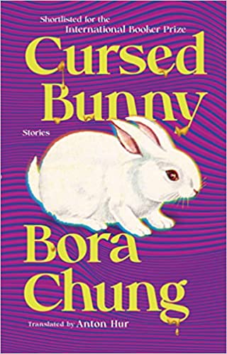 the cover of Cursed Bunny by Bora Chung