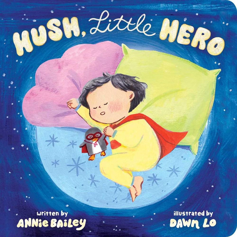 Cover of Hush, Little Hero by Bailey