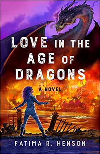 Cover of Love in the Age of Dragons by Fatima R. Henson