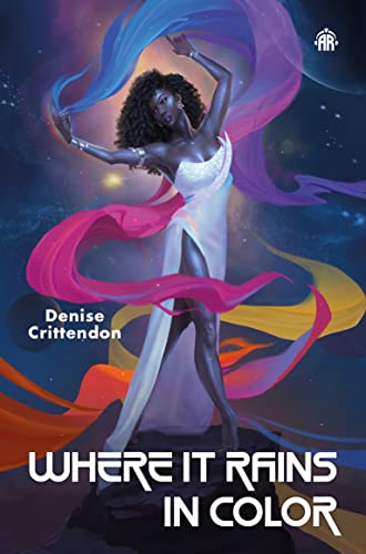 Cover of Where it Rains in Color by Denise Crittendon