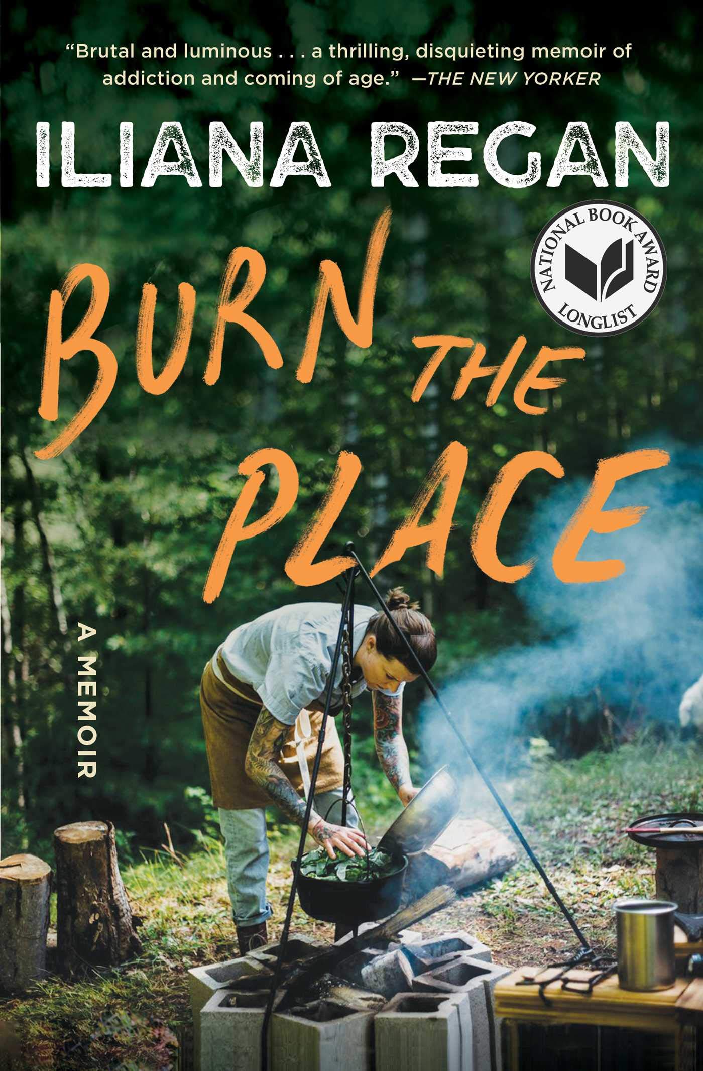 a graphic of the cover of Burn the Place: A Memoir by Iliana Regan
