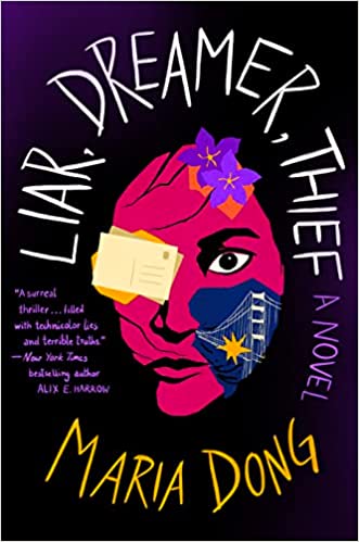 cover of Liar, Dreamer, Thief by Maria Dong; illustration in pinks, blues, and purples, of a woman's face with a postcard over one eye and a bridge on her cheek