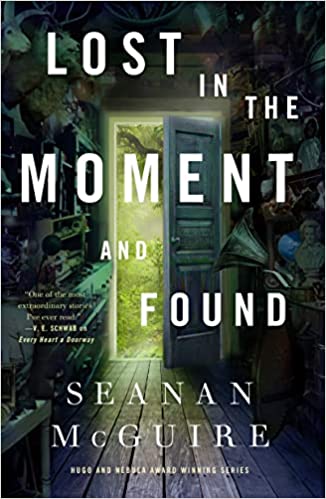 Cover of Lost in the Moment and Found by Seanan McGuire