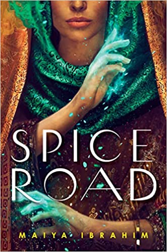 Cover of Spice Road by Maiya Ibrahim