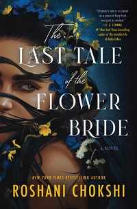 cover of the last tale of the flower bride by roshani chokshi
