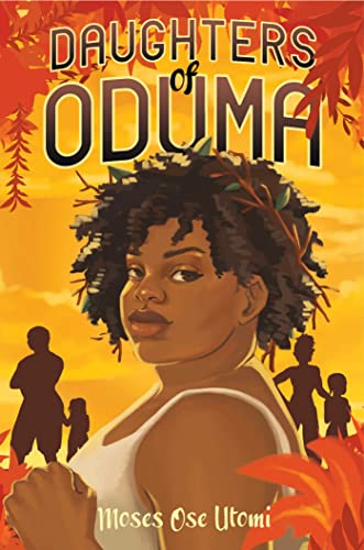 Cover of Daughters of Oduma by Moses Ose Utomi