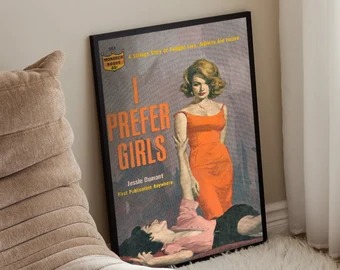 a photo of a framed poster of the I Prefer Girl lesbian pulp fiction cover