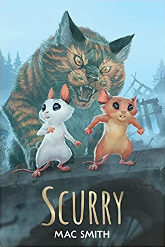 cover of Scurry by Mac Smith; illustration of a big gray cat chasing a white mouse and a brown mouse