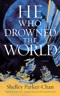 Cover of He Who Drowned the World by Shelley Parker-Chan