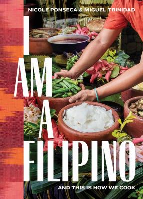 a graphic of the cover of 
I Am a Filipino: And This Is How We Cook by Miguel Trinidad and Nicole Ponseca