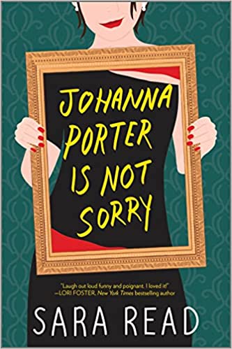 cover of Johanna Porter Is Not Sorry by Sara Read; illustration of a woman holding an empty picture frame