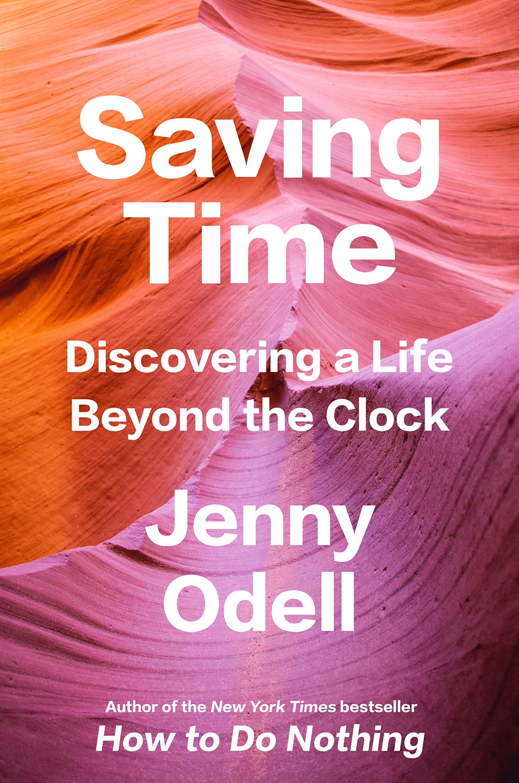 a graphic of the cover of Saving Time: Discovering a Life Beyond the Clock by Jenny Odell