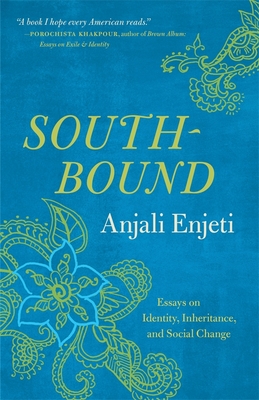 a graphic of the cover of Southbound: Essays on Identity, Inheritance, and Social Change by Anjali Enjeti