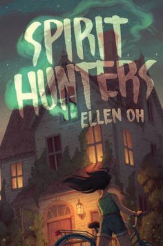 a graphic of the cover of Spirit Hunters by Ellen Oh