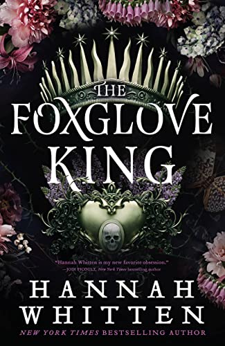 cover of The Foxglove King (The Nightshade Crown Book 1) by Hannah Whitten; illustration of silver crown over a silver skull