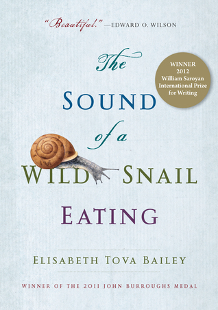 a graphic of the cover of The Sound of a Wild Snail Eating by Elisabeth Tova Bailey