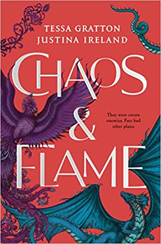 Cover of Chaos & Flame by Tessa Gratton and Justina Ireland