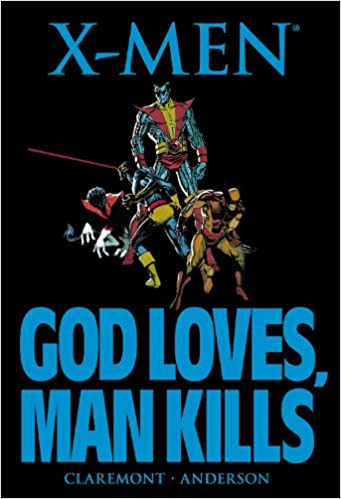 cover of X-Men: God Loves, Man Kills by Chris Claremont and Brent Anderson