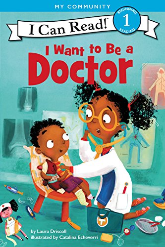 Cover of I Want to Be a Doctor by Driscoll